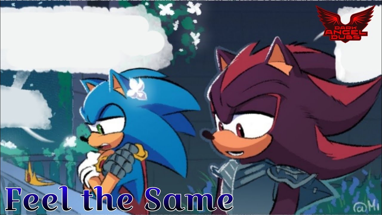 Feels The Same Sonadow Comic Dub Youtube