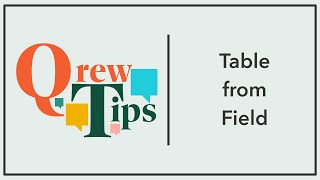 Table From Field QrewTip