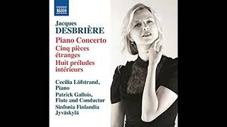 HIGHLIGHTS Desbrière Piano Concerto, 3rd mouv, pianist Cecilia Lofstrand