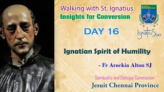 Walking with Ignatius || Ignatian Spirit of Humility by Fr Arockia Alton SJ || Ignatius500