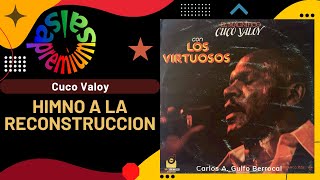 🔥HIMNO A LA RECONSTRUCCION por CUCO VALOY - Salsa Premium