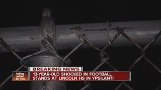 13-year-old shocked in football stands at Lincoln High School in Ypsilanti