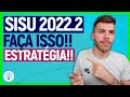 SISU 2022.2: ESTRATÉGIA PARA O 1º DIA DE INSCRIÇÃO!! #sisu2022