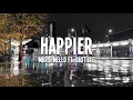 Marshmello - Happier (ft. Bastille) Lyrics