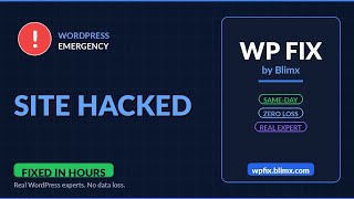 WordPress Site Hacked - Fix It Fast | No Data Loss | WP Fix by Blimx
