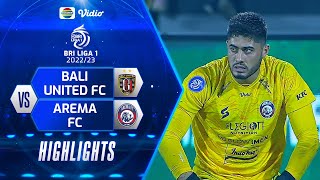 Highlights - Bali United FC VS Arema FC  | BRI Liga 1 2022/2023