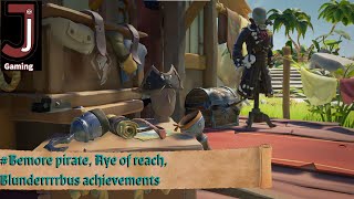 Sea of thieves #bemorepirate aye of reach and blunderrrrbus achievements