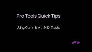 Pro Tools Quick Tips - Using Commit with MIDI Tracks