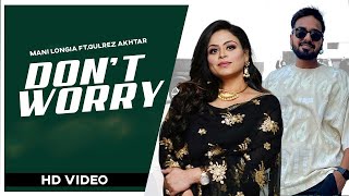 DON'T WORRY - Mani Longia Ft. Gurlez Akhtar | New Punjabi Song 2023 | Latest Punjabi Songs 2023