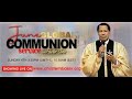 COMMUNION SERVICE LIVE WITH PASTOR CHRIS | JUNE 2023 COMMUNION SERVICE WITH PASTOR CHRIS