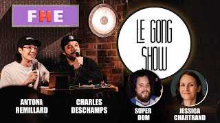 Le Gong Show - FHE - Jessica Chartrand \u0026 Super Dom