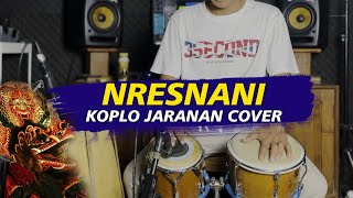 NRESNANI versi Koplo Jaranan terbaru