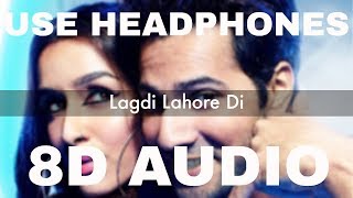 LAGDI LAHORE DI (8D AUDIO) - Street Dancer 3D | Guru Randhawa, Tulsi Kumar | Sachin-Jigar