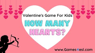 Valentine's Day Game For Kids | How Many Hearts