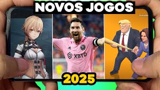 SAIU NOVOS JOGOS 2025 PARA ANDROID