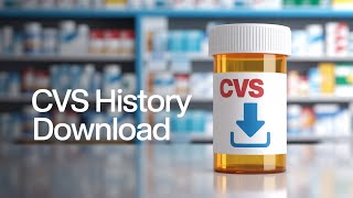 How to Download CVS Prescription History - Step by Step
