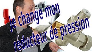 Je change mon réducteur de pression !!