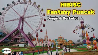 Tempat wisata yang selalu di selimuti kabut // HIBISC Fantasy Puncak