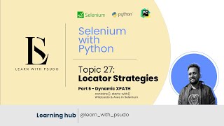 Topic 27: Locators Part 6- Dynamic XPath(XPath Tricks) | Learn Python Basics & Selenium from Scratch