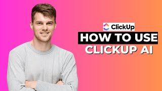 How to Use Clickup Ai (Step By Step)│Ai Hipe