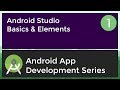 Android Application Development Tutorial for Beginners - #1 | 2017 | Android Studio Basics & Element