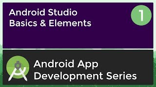 Android Application Development Tutorial for Beginners - #1 | 2017 | Android Studio Basics & Element