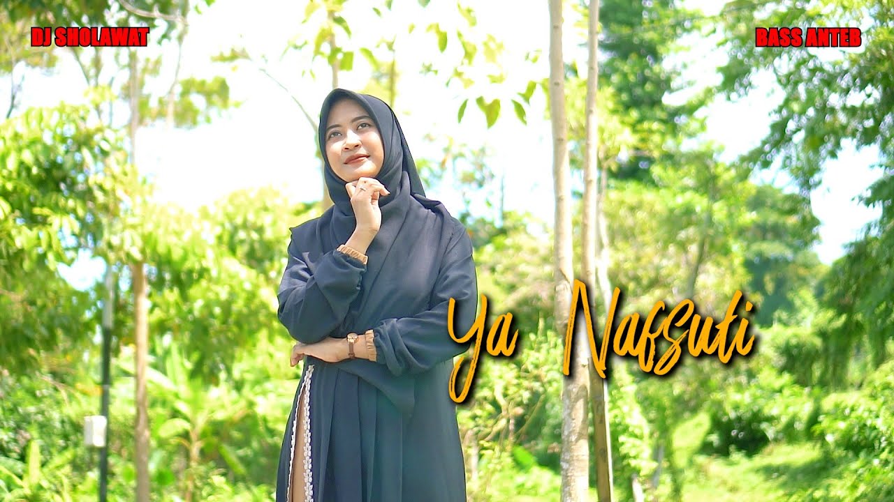 DJ SHOLAWAT YA NAFSUTI TERBARU - Ella Fitriyani - YouTube