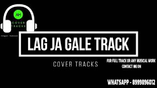 Lag Jaa Gale Karaoke Track with lyrics | Piano Unplugged | SANAM | Lata Mangeshkar |- Cover Tracks
