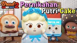 BreadBarbershop | S02_16 Pernikahan Putri Cake | INDONESIA Dubbing