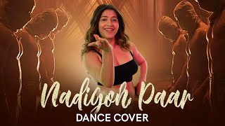 Nadiyon Paar | Dance Cover | Sakshi Shrivas