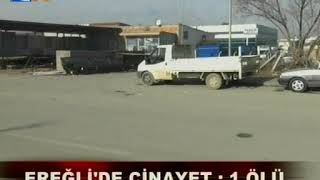 Ereğli’de  Cinayet 1 Ölü