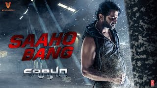 Saaho Bang | Saaho Movie  | Prabhas | Shraddha Kapoor | Sujeeth | Ghibran | UV Creations