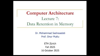 Computer Architecture - Lecture 7: Data Retention in Memory (Fall 2025)