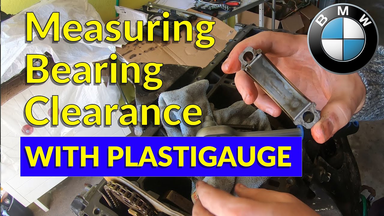 How To Check Connecting Rod Bearing Clearances With Plastigauge [BMW ...