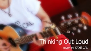 Thinking Out Loud - Ed Sheeran (KAYE CAL Acoustic Cover)