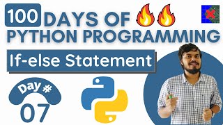 If-else Statements in Python | Nested If-else | Day 7 | 100 Days of Python Programming
