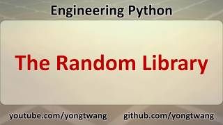 Engineering Python 11A: The Random Library