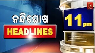 Headlines @11PM | 21st January 2024 | NandighoshaTV