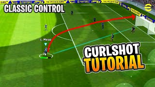 HOW TO TAKE CURL / CURVE SHOT TUTORIAL || eFootball 2023 Mobile ( Classic Control )