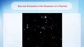 Bayesian Estimation - Bayesian Estimation of the Parameters of a Function