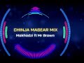 Makhadzi & Mr Brown - Chinja magear mix (modified ending)
