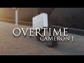 Cameron J - Overtime (Lyric Video) | Random Structure TV