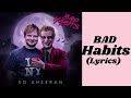 Ed Sheeran_ Bad-habits (lyrics)