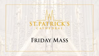 Friday Mass - September 23rd 2022