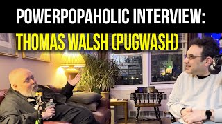 Thomas Walsh | The Power Popaholic Interview