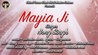 Nony Singh - Maiya Ji || Latest punjabi Devotional song 2018 || Master Music