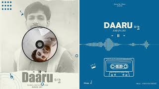 Daaru | Aman Jay | |Aman \u0026 Paras | New punjabi song2024 | punjabi sad song