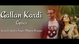 Gallan Kardi Full Song With Lyrics ▪ Jawaani Jaaneman ▪ Jazzy B, Jyotica T & Mumzy S ▪ Saif Ali Khan