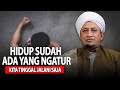 Hidup Sudah Ada Yang Ngatur - Habib Hasan Bin Ismail Al Muhdor