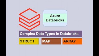 7. Complex Data Types in Data bricks